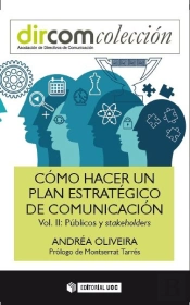 Cómo Hacer Un Plan Estratégico De Comunicación. Vol Ii