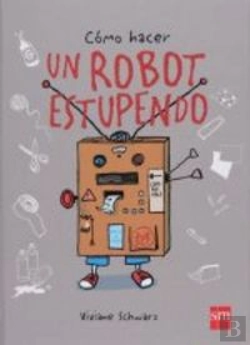 Bertrand.pt - Cómo Hacer Un Robot Estupendo