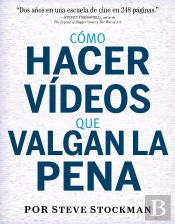 Cómo Hacer Vídeos Que Valgan La Pena