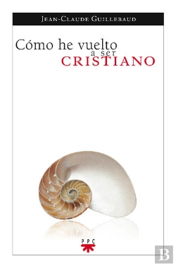 Bertrand.pt - Cómo He Vuelto A Ser Cristiano