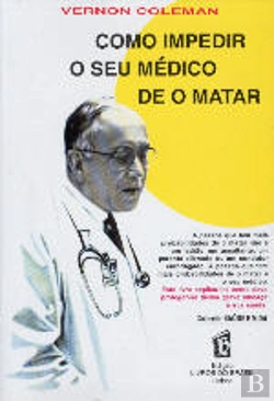Bertrand.pt - Como Impedir o seu Médico de o Matar