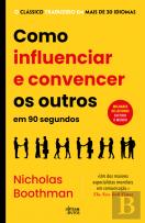 Como Influenciar e Convencer os Outros em 90 Segundos