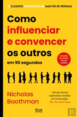 Bertrand.pt - Como Influenciar e Convencer os Outros em 90 Segundos