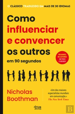 Bertrand.pt - Como Influenciar E Convencer Os Outros Em 90 Segundos
