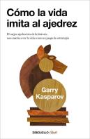 Como La Vida Imita Al Ajedrez