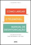 Como Largar o Telemóvel