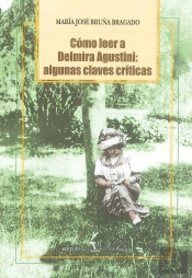 Cómo Leer A Delmira Agustini: Algunas Claves Críticas