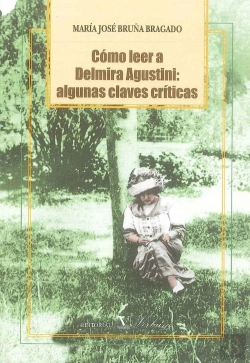 Bertrand.pt - Cómo Leer A Delmira Agustini: Algunas Claves Críticas