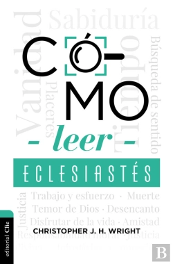 Bertrand.pt - Cómo Leer Eclesiastés: Cuestionando La Fe En Un Mundo Desconcertante