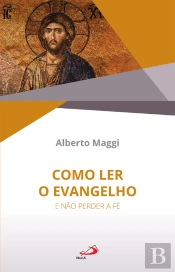 Como Ler O Evangelho E Não Perder A Fé