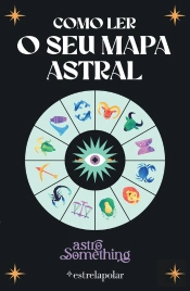 Como Ler O Seu Mapa Astral
