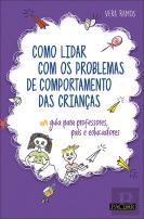 Como Lidar com os Problemas de Comportamento das Crianças