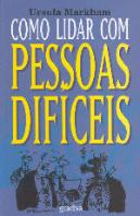 Como Lidar com Pessoas Difíceis