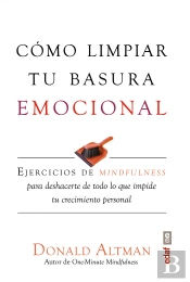 Cómo Limpiar Tu Basura Emocional