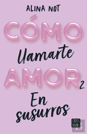 Como Llamarte Amor 2. En Susurros