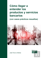 Como Llegar A Entender Los Productos Y Servicios Bancarios (