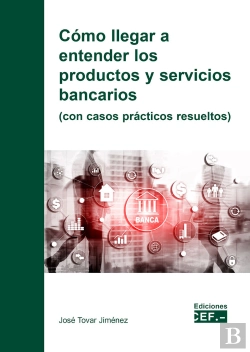 Bertrand.pt - Como Llegar A Entender Los Productos Y Servicios Bancarios (