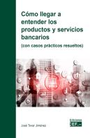 Como Llegar A Entender Los Productos Y Servicios Bancarios (