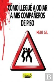 Como Llegue A Odiar A Mis Compañeros De Piso