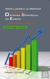 Cómo Llevar A La Práctica Una Adecuada Defensa Comercial En Europa