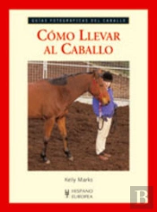 Cómo Llevar Al Caballo