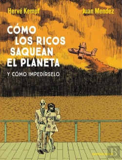 Bertrand.pt - Como Los Ricos Saquean El Planeta