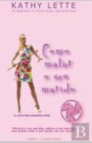 Como Matar o seu Marido