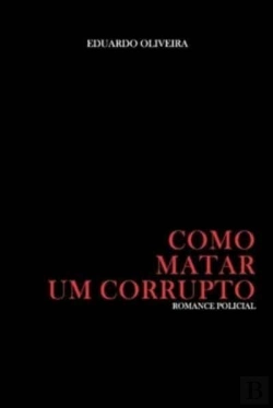 Bertrand.pt - Como Matar Um Corrupto