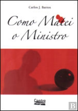 Bertrand.pt - Como Matei o Ministro