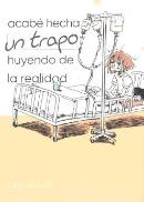 Cómo Me Enfrenté A La Realidad Y Acabé Hecha Un Trapo
