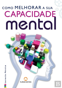 Bertrand.pt - Como Melhorar a sua Capacidade Mental