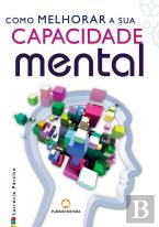 Como Melhorar a sua Capacidade Mental