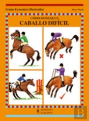 Cómo Montar Un Caballo Difícil