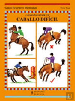 Bertrand.pt - Cómo Montar Un Caballo Difícil
