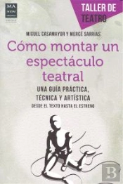 Cómo Montar Un Espectáculo Teatral