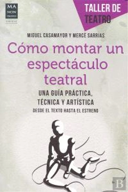 Bertrand.pt - Cómo Montar Un Espectáculo Teatral
