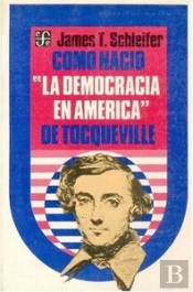 Como Nacion 'La Democracia En America' De Tocqueville 