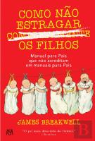 Como Não Estragar Completamente os Filhos