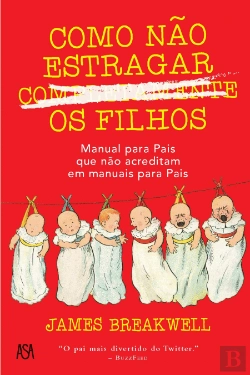 Bertrand.pt - Como Não Estragar Completamente os Filhos