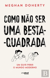 Como Não Ser Uma Besta-Quadrada
