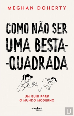 Bertrand.pt - Como Não Ser Uma Besta-Quadrada