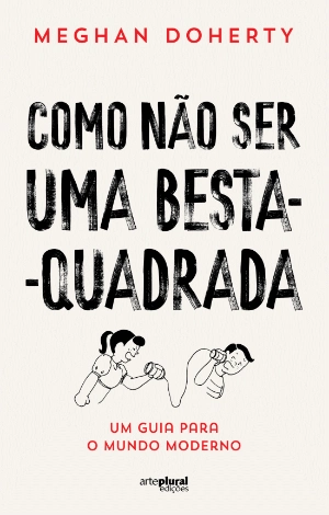 Como Não Ser Uma Besta-Quadrada