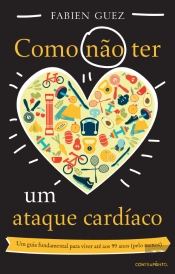 Como (não) Ter Um Ataque Cardíaco