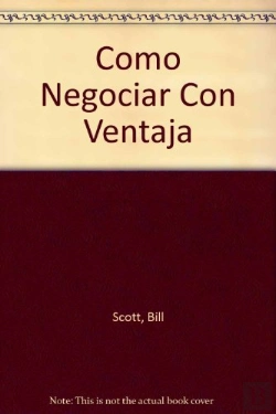 Bertrand.pt - Como Negociar Con Ventaja. Tacticas Y Contratacticas En La Negociacion