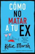 Como No Matar A Tu Ex