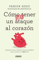 Cómo (No) Tener Un Ataque Al Corazón