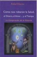 Como Nos Robaron La Salud El Dinero El Amor Y El Tiempo