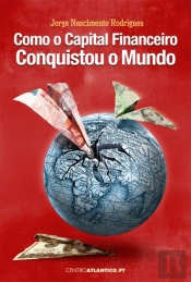 Como o Capital Financeiro Conquistou o Mundo