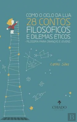 Bertrand.pt - Como o Ciclo da Lua: 28 Contos Filosóficos e Dilemas Éticos