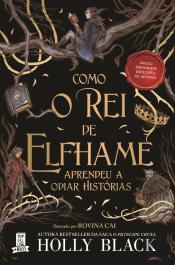 Como o Rei de Elfhame Aprendeu a Odiar Histórias